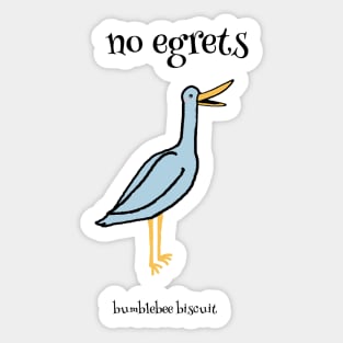 No Egrets by Bumblebee Biscuit Sticker